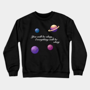 You Will Be Okay Song Helluva Boss Octavia and Stolas Astrology Positive Quote Crewneck Sweatshirt